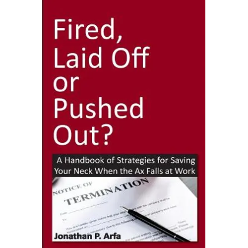 Fired, Laid Off or Pushed Out? - Paperback