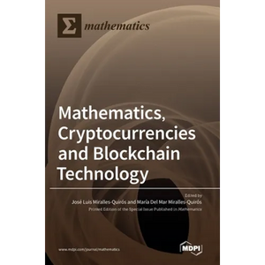 Mathematics, Cryptocurrencies and Blockchain Technology - Hardcover