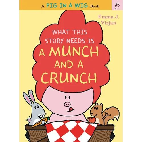 What This Story Needs Is a Munch and a Crunch - Hardcover