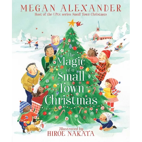 The Magic of a Small Town Christmas - Paperback