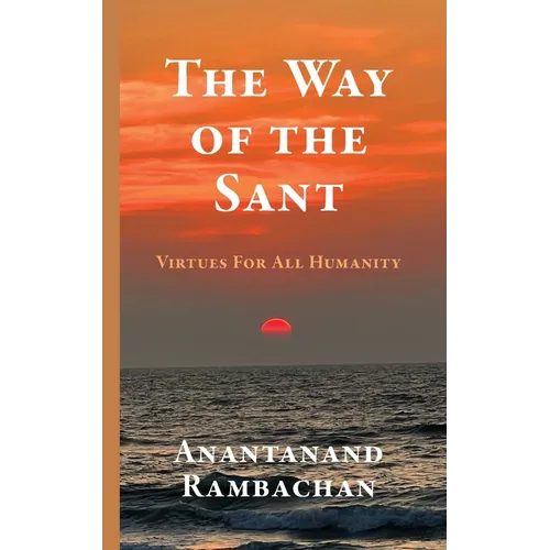 The Way of the Sant: Virtues For All Humanity - Paperback