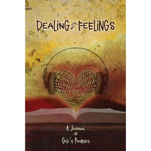 Dealing with Feelings, A Journal of God's Promises - Paperback