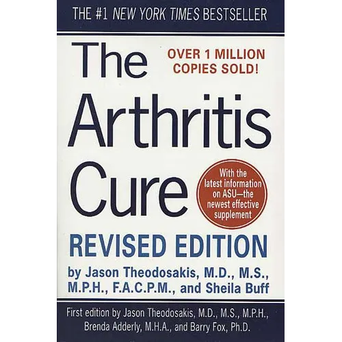 The Arthritis Cure: The Medical Miracle That Can Halt, Reverse, and May Even Cure Osteoarthritis - Paperback