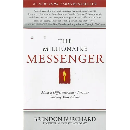 The Millionaire Messenger: Make a Difference and a Fortune Sharing Your Advice - Paperback