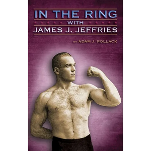In the Ring with James J. Jeffries - Hardcover