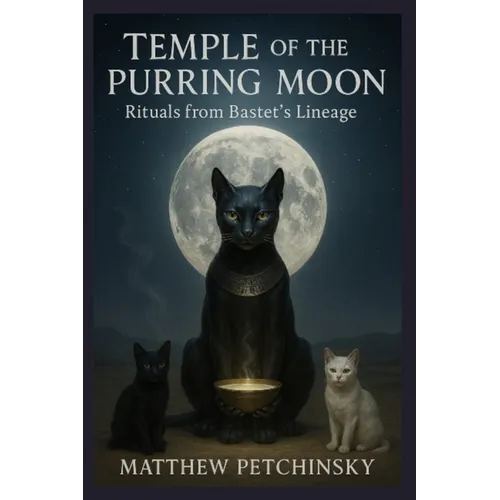 Temple of the Purring Moon: Rituals from Bastet's Lineage - Paperback
