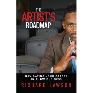 The Artist's Roadmap: Navigating Your Career in SHOW Business - Paperback
