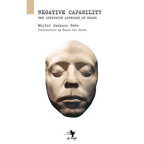 Negative Capability: On the Intuitive Approach in Keats - Paperback