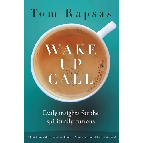 Wake Up Call: Daily Insights for the Spiritually Curious - Paperback