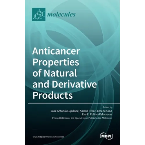 Anticancer Properties of Natural and Derivative Products - Hardcover