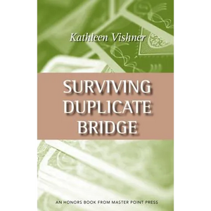 Surviving Duplicate Bridge: The First 23.69 Points - Paperback
