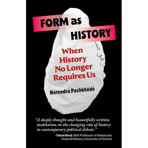 Form as History: When History No Longer Requires Us - Paperback
