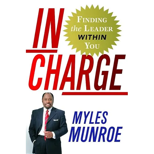 In Charge: Finding the Leader Within You - Hardcover