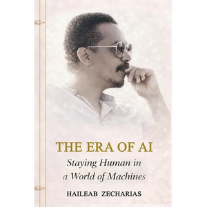 THE ERA OF AI - Staying Human in a World of Machines - Paperback