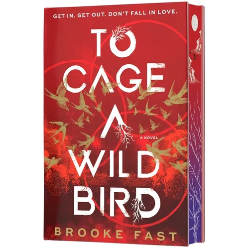 To Cage a Wild Bird (Deluxe Limited Edition): A Fast-Paced Dystopian Romance - Hardcover