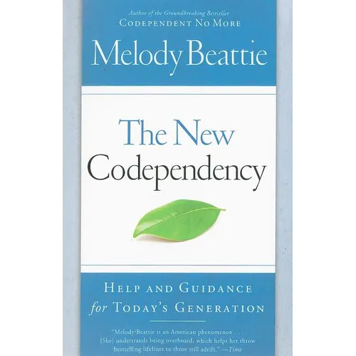 The New Codependency: Help and Guidance for Today's Generation - Paperback