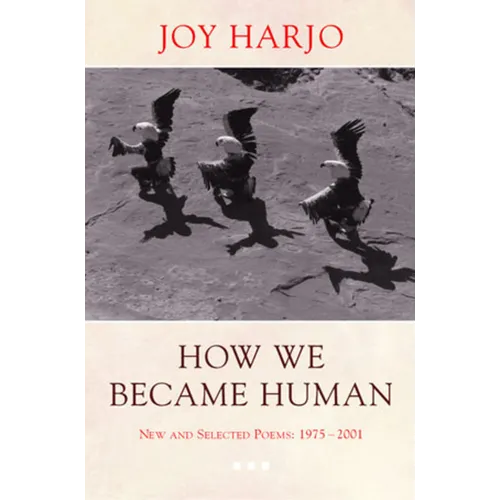 How We Became Human: New and Selected Poems 1975-2002 - Paperback