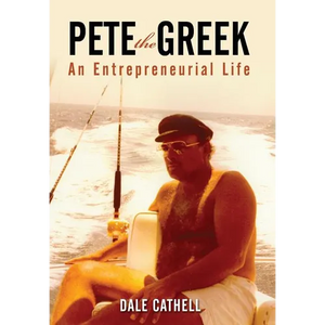 Pete the Greek: An Entrepreneurial Life - Hardcover