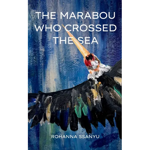 The Marabou Who Crossed the Sea - Paperback
