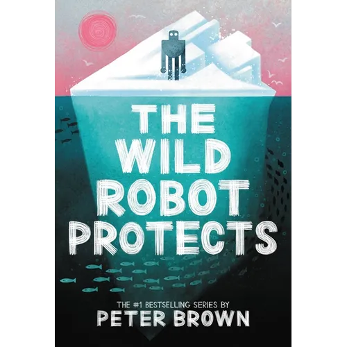 The Wild Robot Protects: Volume 3 - Hardcover