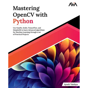 Mastering OpenCV with Python - Paperback