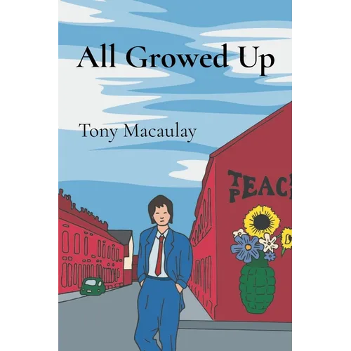 All Growed Up: What Breadboy Did at University - Paperback