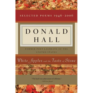 White Apples and the Taste of Stone: Selected Poems 1946-2006 [With CD of Poems] - Paperback