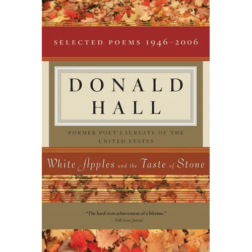 White Apples and the Taste of Stone: Selected Poems 1946-2006 [With CD of Poems] - Paperback