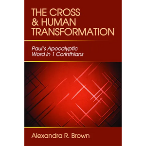 The Cross and Human Transformation - Paperback
