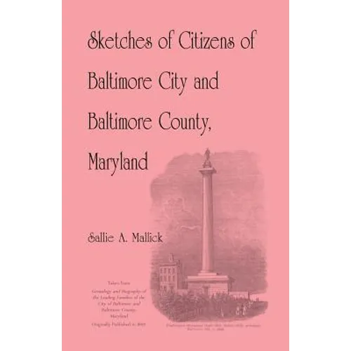 Sketches of Citizens of Baltimore City and Baltimore County, Maryland - Paperback