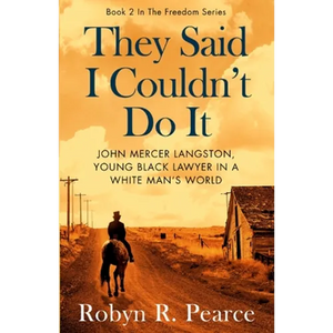 They Said I Couldn't Do It: John Mercer Langston, Young Black Lawyer in a White Man's World - Paperback