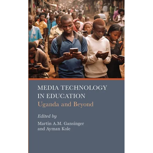 Media Technology in Education: Uganda and Beyond - Hardcover