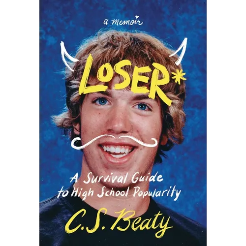 Loser*: A Survival Guide to High School Popularity - Hardcover