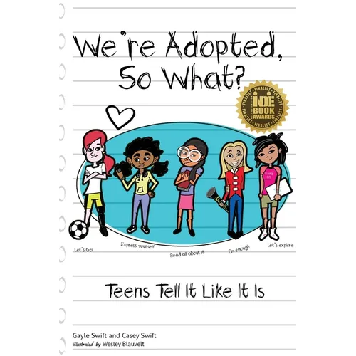 We're Adopted, So What?: Teens Tell It Like It Is - Paperback