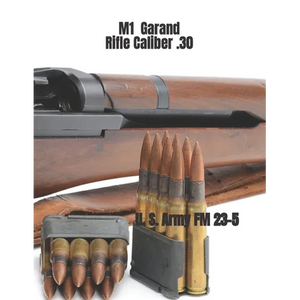 M1 Garand Rifle Caliber .30: U. S. Army Field Manual 23-5 - Paperback