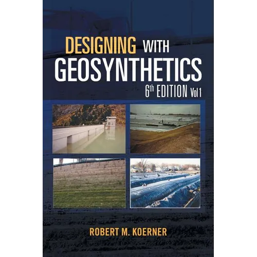 Designing with Geosynthetics - 6th Edition Vol. 1 - Paperback