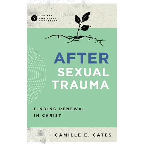 After Sexual Trauma: Finding Renewal in Christ - Paperback