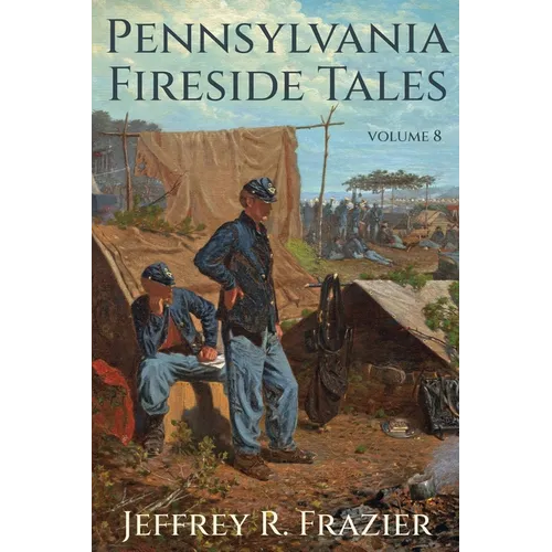 Pennsylvania Fireside Tales Volume 8 - Paperback