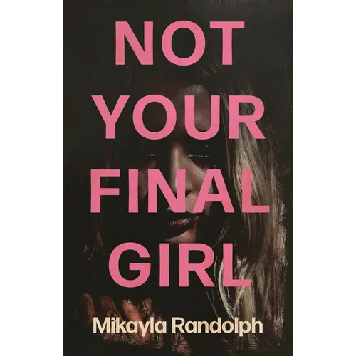 Not Your Final Girl - Paperback