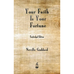Your Faith is Your Fortune - Hardcover
