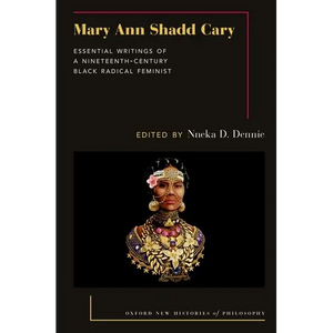Mary Ann Shadd Cary: Essential Writings of a Nineteenth-Century Black Radical Feminist - Paperback