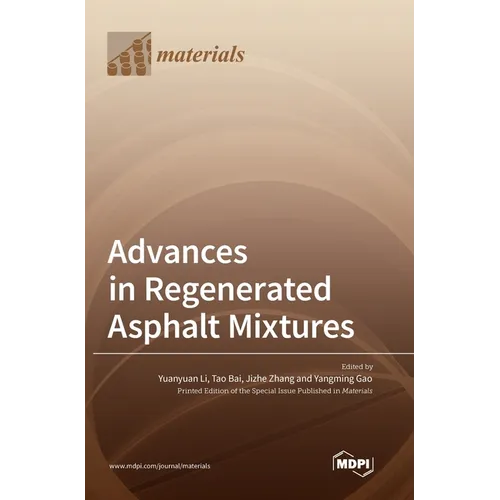 Advances in Regenerated Asphalt Mixtures - Hardcover