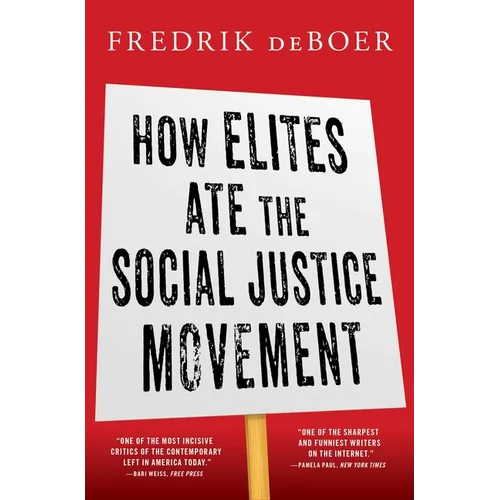 How Elites Ate the Social Justice Movement - Paperback