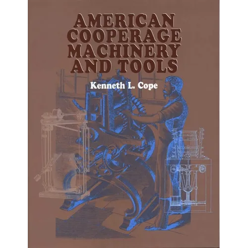 American Cooperage Machinery and Tools - Paperback
