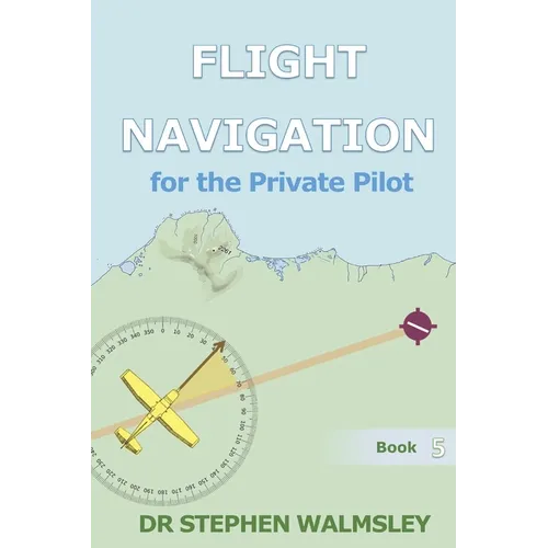 Flight Navigation for the Private Pilot - Paperback