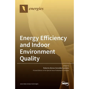 Energy Efficiency and Indoor Environment Quality - Hardcover