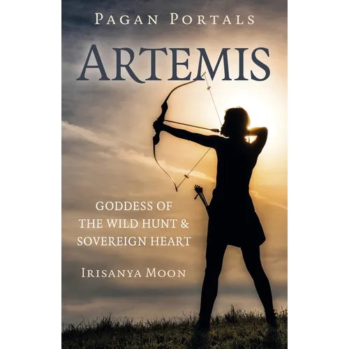 Pagan Portals: Artemis - Paperback