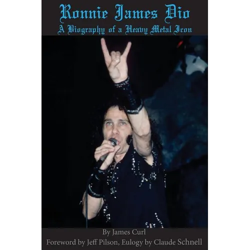 Ronnie James Dio: A biography of a heavy metal Icon - Paperback