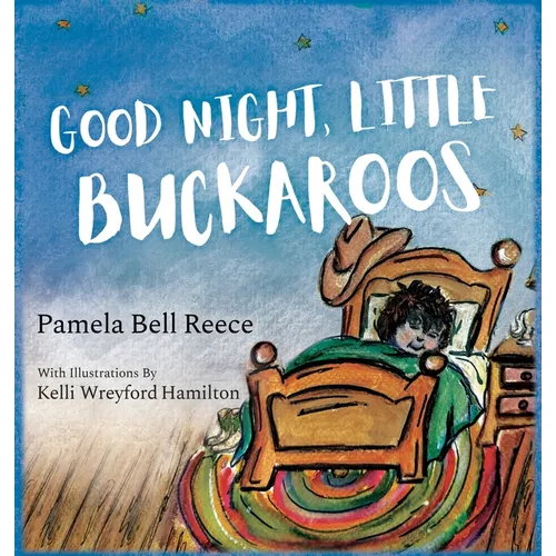 Good Night, Little Buckaroos - Hardcover