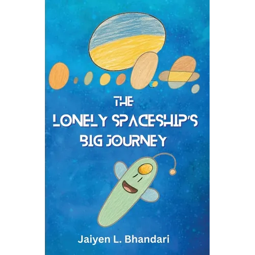 The Lonely Spaceship's Big Journey - Paperback